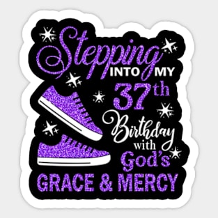 Stepping Into My 37th Birthday With God's Grace & Mercy Bday Sticker